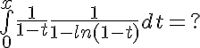 5$\bigint_0^x \frac{1}{1-t} \frac{1}{1- ln(1-t)} dt = ?